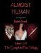 Almost Human - paranormal vampire series - volumes 1, 2 & 3 (Almost Human) by Melanie Nowak