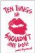 Ten Things We Shouldn't Have Done by Sarah Mlynowski