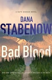 BAD BLOOD by Dana Stabenow