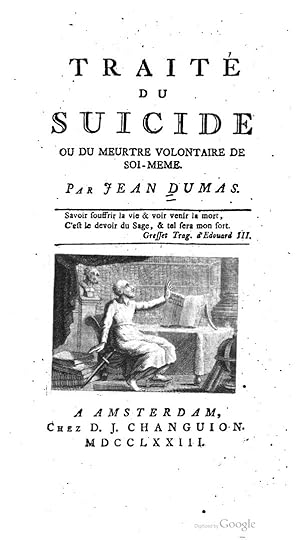 Jean Dumas, Traité du Suicide ou du meurtre volontaire de soi-même (Amsterdam, 1773).