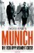 Munich - the 1938 Appeasement Crisis by David Faber