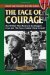 The Face of Courage The 98 Men Who Received the Knight's Cross and the Close-Combat Clasp in Gold by Florian Berger