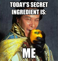 Secret Ingredient: Me.