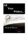 ALL YOUR WISHES... (THE WISHES CHRONICLES - Book II) by Paula Millhouse