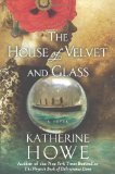 The House of Velvet and Glass