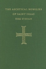 The Ascetical Homilies of Saint Isaac the Syrian