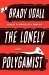 The Lonely Polygamist by Brady Udall