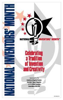 National Inventors Month began was started in 1998 by the United Inventors Association of the USA (UIA-USA), the Academy of Applied Science, and Inventors' Digest magazine.