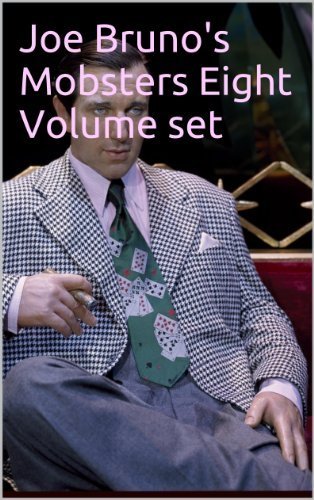 Joe Bruno's Mobsters - Eight Volume Set