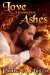 Love from the Ashes by Denise A. Agnew