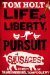 Life, Liberty, and the Pursuit of Sausages by Tom Holt