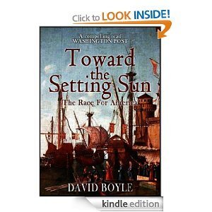 Toward the Setting Sun: Columbus, Cabot, Vespucci, and the Race for America