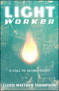 Lightworker: A Call to Authenticity