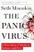 The Panic Virus A True Story of Medicine, Science, and Fear by Seth Mnookin