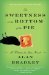 The Sweetness at the Bottom of the Pie (Flavia de Luce, #1) by Alan Bradley