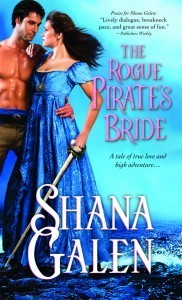 The cover of Shana Galen's Rogue Pirate's Bride. It's bright blue and beautiful, with a dark haired hero and a heroine who is sporting a sword and looks like she's not afraid to use it!