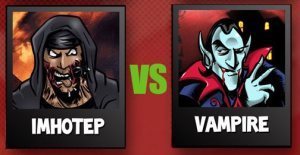 Imhotep VS vamps