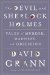 The Devil and Sherlock Holmes Tales of Murder, Madness and Obsession by David Grann