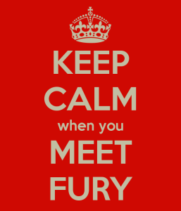 keep-calm-when-you-meet-fury