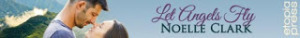 LetAngelsFly_ByNoelleClark-banner