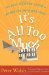 It's All Too Much An Easy Plan for Living a Richer Life with Less Stuff by Peter Walsh