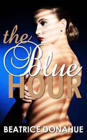 The Blue Hour by Beatrice Donahue