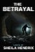 The Betrayal by Sheila Hendrix