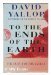 To the Ends of the Earth Hunt for the Jackal by David A. Yallop