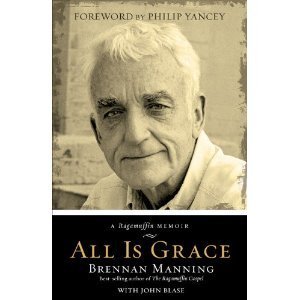 All Is Grace by Brennan Manning
