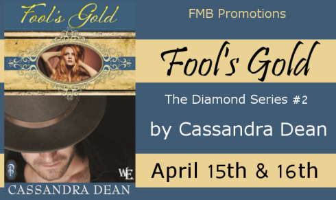 Fool's Gold by Cassandra Dean Blog Tour The Diamond Series Book 2