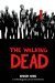 The Walking Dead (The Walking Dead hardcovers #1) by Robert Kirkman