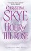 Hour of the Rose (Draycott Abbey #3) by Christina Skye