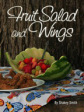 Fruit Salad and Wings