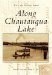 Along Chautauqua Lake (Postcard History) by Karen E. Livsey