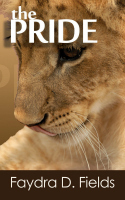 The Pride by Faydra D. Fields