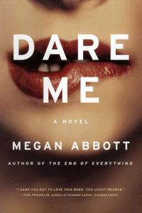 Dare-Me-Novel-by-Megan-Abbott
