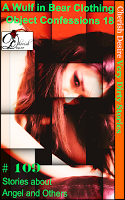 Cherish Desire: Very Dirty Stories #109, A Wulf in Bear Clothing, Angel, Object Confessions 18, Max, erotica