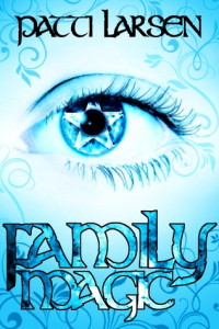 Family Magic by Patti Larsen