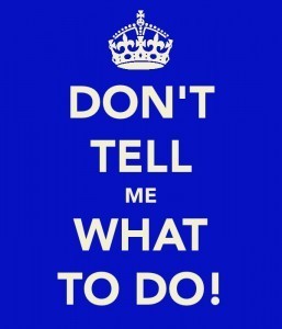 'Don't Tell Me What To Do!' poster