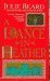Dance in Heather by Julie Beard