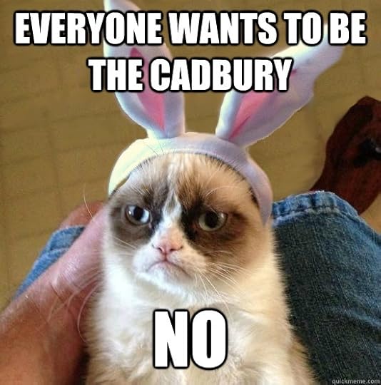 Everyone wants to be the cadbury NO