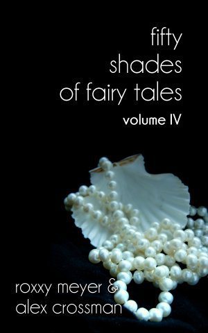 50 Shades of Fairy Tales Volume IV