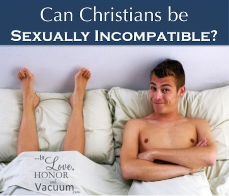 Can Christians be Sexually Incompatible? A look at how that myth is damaging marriage--and another way to get through the problem.
