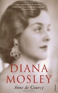 'Diana Mosley' by Anne de Courcy