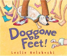 Doggone Feet! by Leslie Helakoski