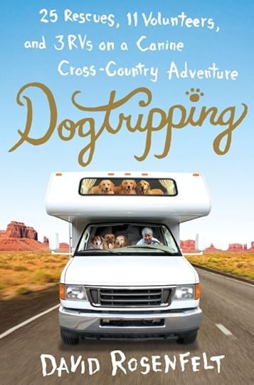 Dogtripping by david rosenfelt