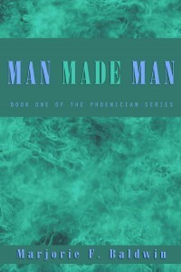 Man Made Man by Majorie F. Baldwin