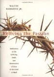 Reliving the Passion
