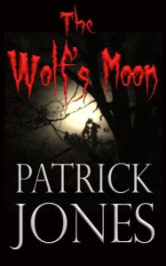 The Wolf Moon by Patrick Jones