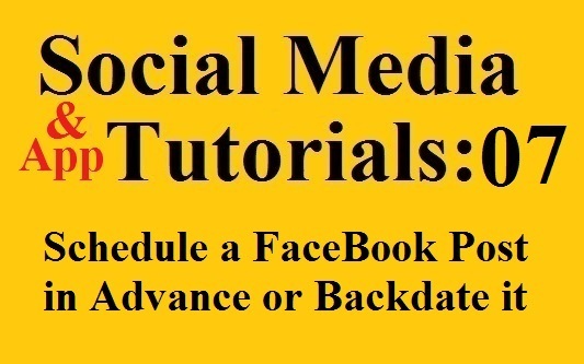 Social Media and App Tutorials 07 - How to Schedule a Post in Advance on a FaceBook Page or Backdate a Post